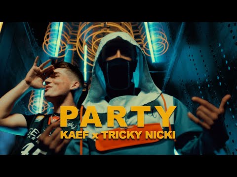 KAEF x TRICKY NICKI - Party (Official Music Video)