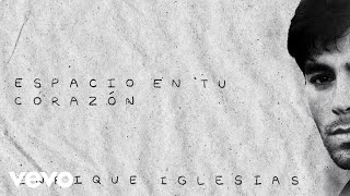 Enrique Iglesias - Espacio en Tu Corazón (Official Lyric Video)