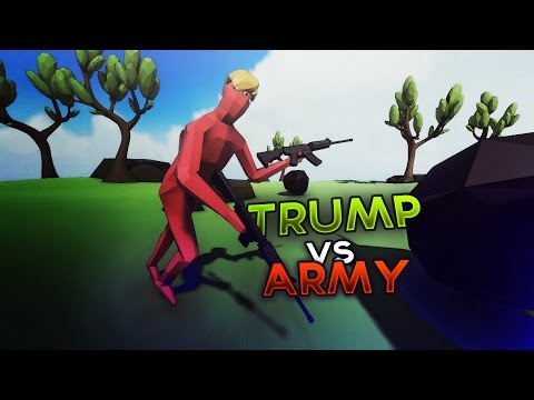 TRUMP vs. ARMY! (Totally accurate battle simulator)