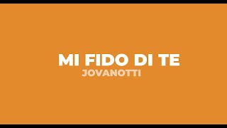 Jovanotti - Mi fido di te (Testo/Lyrics)