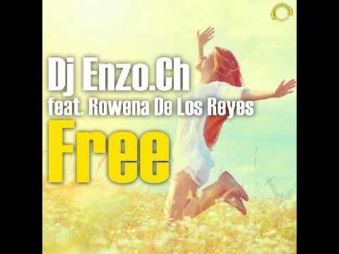 Dj Enzo.Ch feat. Rowena De Los Reyes - Free