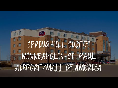 Spring Hill Suites Minneapolis-St. Paul Airport/Mall Of America Review - Bloomington , United States