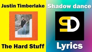 Justin Timberlake - The Hard Stuff (Lyrics)