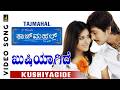 Kushiyagide Video Song Tajmahal Movie Ajay Rao Pooja Gandhi Kunal Ganjawala Jhankar Music