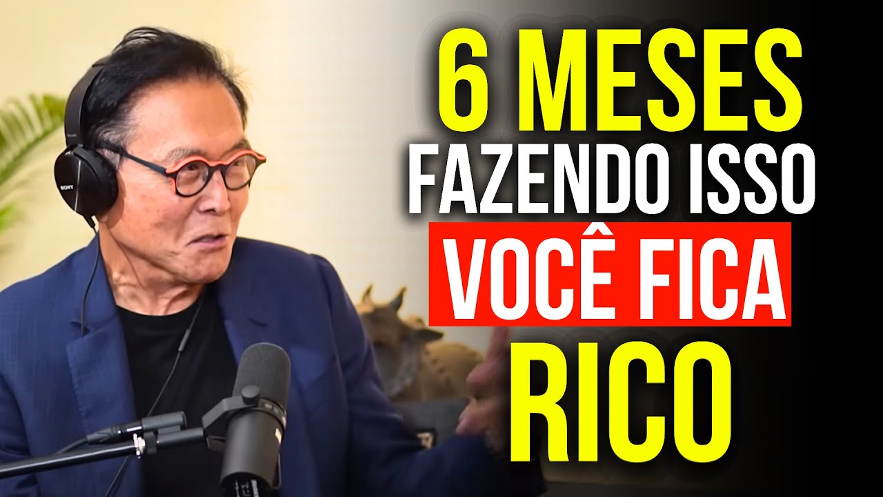 Any poor person who does this will become rich in 6 months (Robert Kiyosaki)