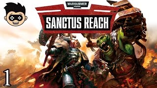 Warhammer 40K Sanctus Reach | episode 1 - Wolfclaws | Let's Play Sanctus Reach Gameplay