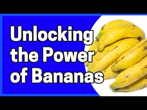 Unlocking the Power of Bananas: The Ultimate Guide to Health and Wellness