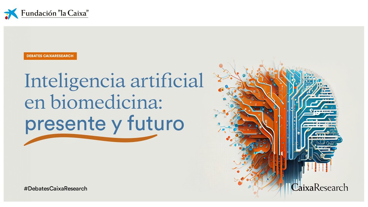 Inteligencia artificial en biomedicina: presente y futuro | DebateCaixaResearch