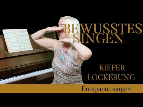 Durch Kieferlockerung ENTSPANNT SINGEN – Supraleitung Methode, BEWUSSTES SINGEN,  Teil 13.