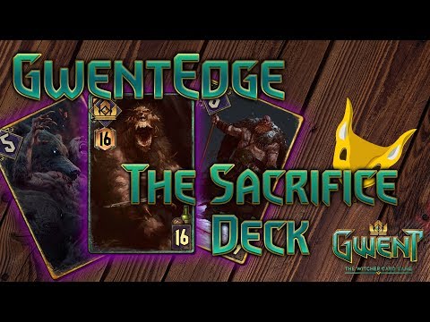 The Sacrifice Deck - GwentEdge - Gwent Tips & Strategy