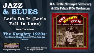 B.A. Rolfe (Trumpet Virtuoso) & His Palais D'Or Orchestra - Let's Do It (Let's Fall In Love)