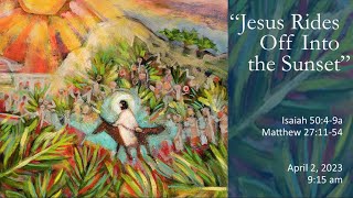 Jesus Rides Off Into the Sunset