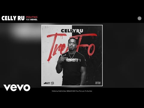 Celly Ru - Politiks (Audio) ft. MBNel