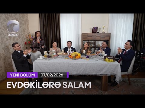 Evdəkilərə Salam - İlkin və Elnur Talıbov  07.02.2026
