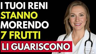 7 FRUTTI NOTTURNI che Proteggono i Tuoi RENI Dopo i 60 Anni (RIDUCI la CREATININA Naturalmente)