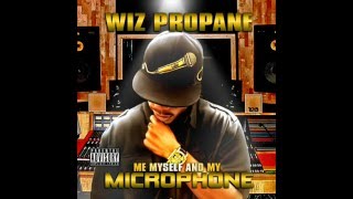 WyzPropane(Me Myself My Microphone)#21Warrior