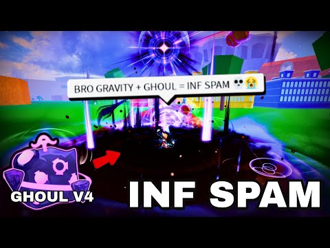 GHOUL V4 + GRAVITY is Literally INFINITE SPAM 💀... (bloxfruits)
