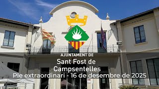 Ple extraordinari - 16 de desembre de 2025 | Ajuntament Sant Fost de Campsentelles
