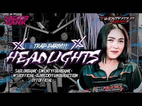 DJ HEADLIGHTS || TRAP PARTY FUL BASS || TWENTY FOUR GANK FEAT BREWOG AUDIO || CARNIVAL KLEPU SUMAWE
