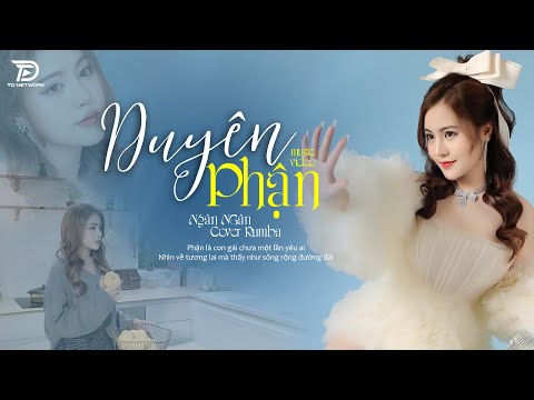 DUYÊN PHẬN Rumba Ngân Ngân Cover - Phận là con gái chưa một lần yêu ai, Nhìn về tương lai mà...