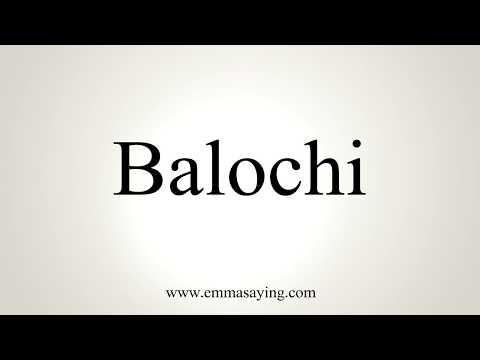 How To Pronounce Balochi