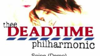 Thee Deadtime Philharmonic - Spine (Demo)