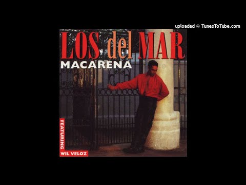 Los Del Mar featuring Wil Veloz _ Macarena (Mar Fe Mix)