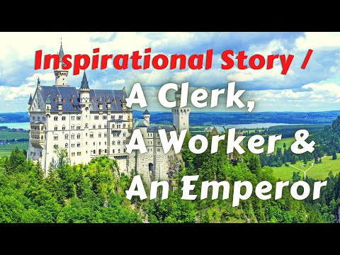 Inspirational story – A Clerk, A Worker & An Emperor | How to Live a Simpler Life #22