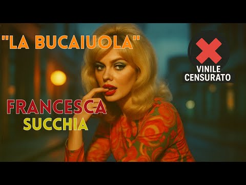 LA BUCAIUOLA - Francesca Succhia (1968) | Vinili Senza Censura