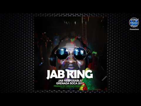 Jab King -Jab Responsible [Jab Nation Riddim] - Soca  2017