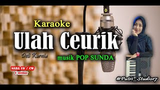 Download lagu ULAH CEURIK - KARAOKE - TERBARU versi akustik nada laki laki / Perempuan. mp3