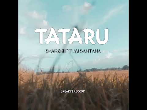 TATARU - Sharzkii ft Mi Santana