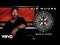 Kip Moore - She's Mine (Official Audio)