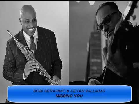 MISSING YOU BOBI SERAFIMO & KEYAN WILLIAMS