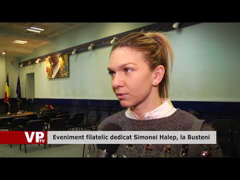 Eveniment filatelic dedicat Simonei Halep, la Busteni