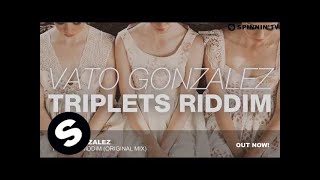 Vato Gonzalez - Triplets Riddim (Original Mix)