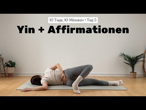 Tag 5 ✨ 10 MIN YIN YOGA + AFFIRMATIONEN || Meditative Entspannung – 10 Tage, 10 Minuten Yoga