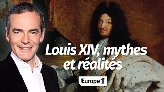 Au cœur de l&#39;Histoire: Louis XIV, mythes et réalités (Franck Ferrand)