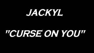 CURSE ON YOU JACKYL