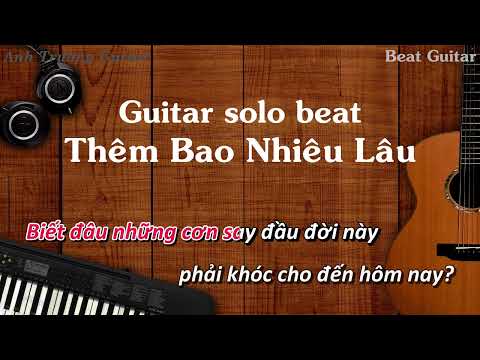 Karaoke Thêm Bao Nhiêu Lâu - Đạt G Guitar Solo Beat Acoustic | Anh Trường Guitar