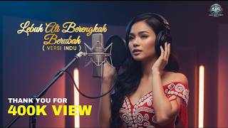 Download lagu LEBUH ATI BERENGKAH BERUBAH( VERSI INDU )AIS  #fypシ゚viral #trending  #lagubaruiban mp3