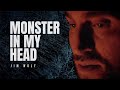 Jim Wolf Monster In My Head Official Music Video