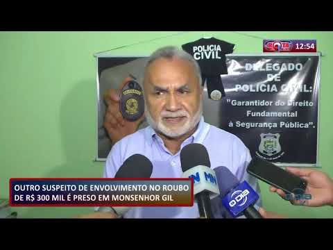 ROTA DO DIA 16 09  Outro suspeito de envolvimento no roubo de R$300 mil é preso em Monsenhor Gil