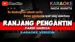 Download lagu RANJANG PENGANTIN ~ FARID HARDJA || KARAOKE VERSION - NADA WANITA mp3 Download lagu RANJANG PENGANTIN ~ FARID HARDJA || KARAOKE VERSION - NADA WANITA mp3