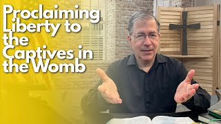 PFL-Proclaiming Liberty to the Captives in the Womb