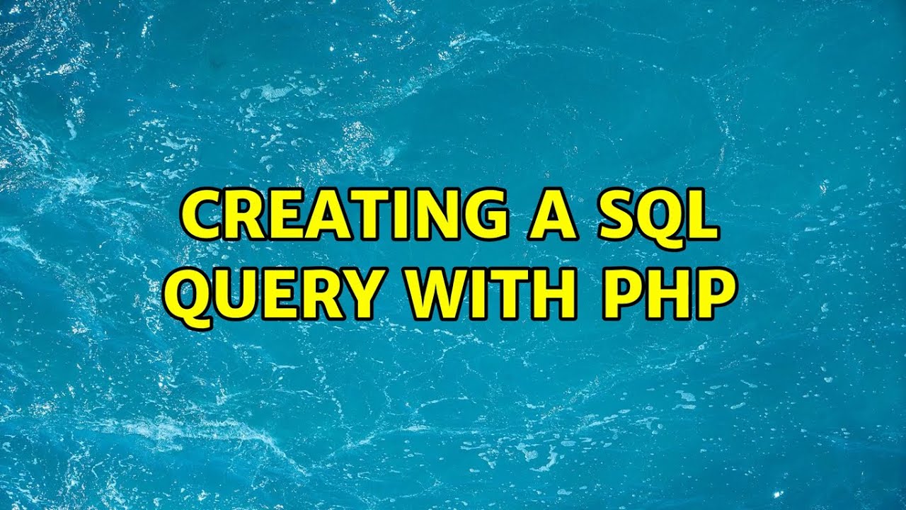 Creating a sql query with php (3 Solutions!!)