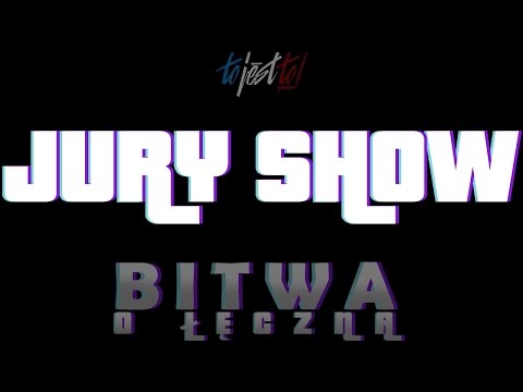 JURY SHOW // Bitwa o Łęczną // (Emcef, Szuti, Bebe, Q-KEY, Yowee, Grejtu)
