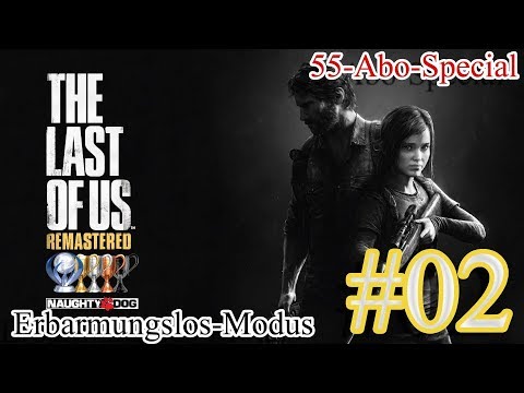 The Last Of Us Remastered Erbarmungslos-Modus #02 | kommentiert [55-Abo-Special]