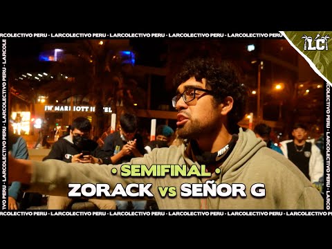 SEÑOR G vs ZORACK - Semifinal | Larcolectivo x Clan del Valle (Clasificatoria Regional)