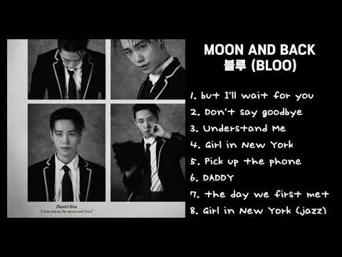 B L O O (블루) - Moon And Black | Full album
